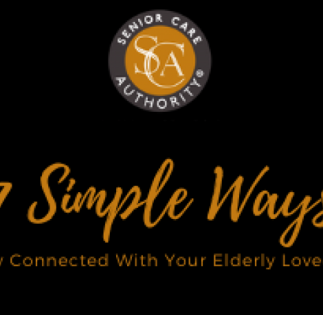 7 Simple Ways To Help You Stay Connected With Your Elderly Loved One