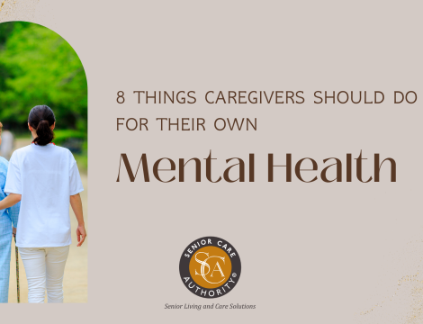 8 Things Caregivers Should Do For Their Own Mental Health