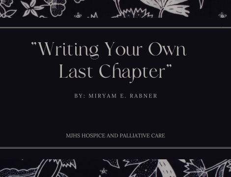 Writing Your Own Last Chapter by Miryam Rabner