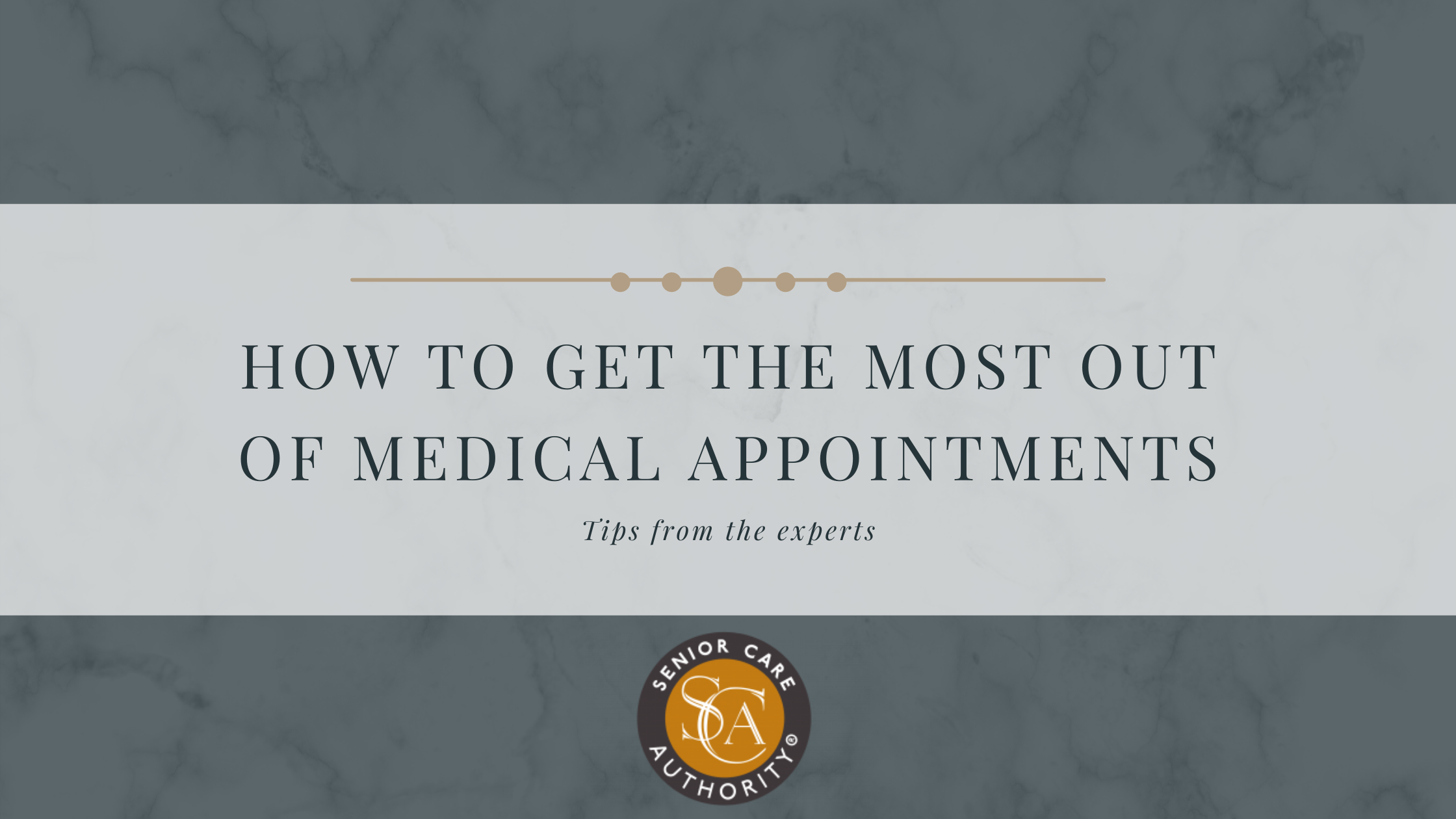 How To Get The Most Out of Medical Appointments- Tips from the experts