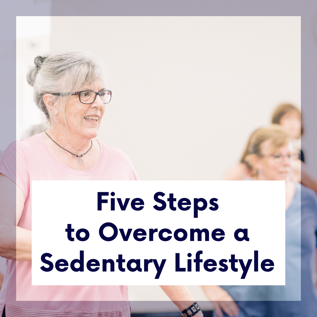 Joan’s Five Steps to Overcome a Sedentary Lifestyle