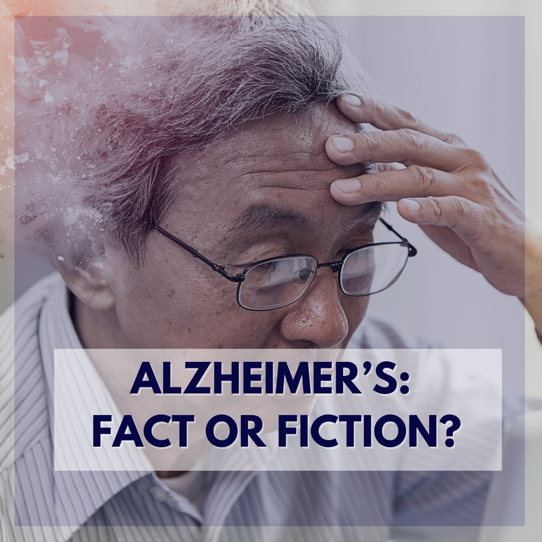 Understanding Alzheimer's: Separating Fact from Fiction